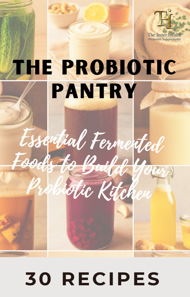 The Probiotic Pantry - Essential Fermented Foods to Build Your Probiotic Kitchen